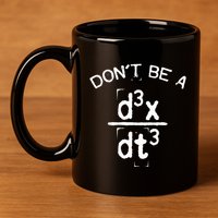 DonT Be A Jerk Funny Nerdy Math Physics Joke Pun 11oz C Handle Ceramic Mug