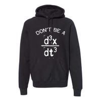 DonT Be A Jerk Funny Nerdy Math Physics Joke Pun Premium Hoodie