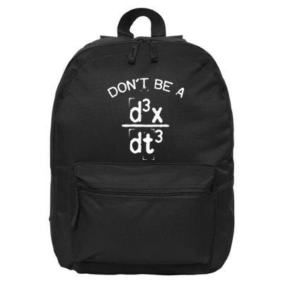 DonT Be A Jerk Funny Nerdy Math Physics Joke Pun 16 in Basic Backpack