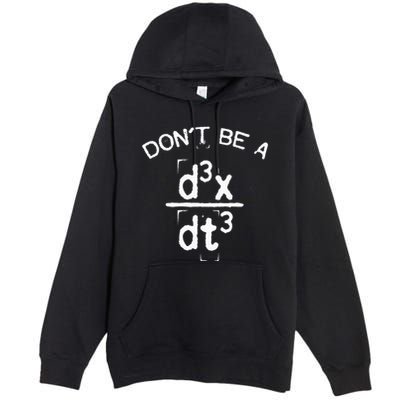 DonT Be A Jerk Funny Nerdy Math Physics Joke Pun Premium Pullover Hoodie