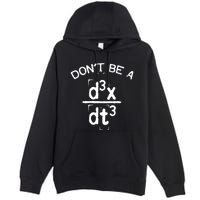 DonT Be A Jerk Funny Nerdy Math Physics Joke Pun Premium Pullover Hoodie