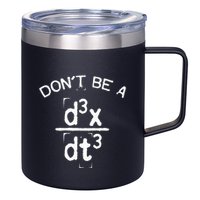 DonT Be A Jerk Funny Nerdy Math Physics Joke Pun 12oz Stainless Steel Coffee Mug