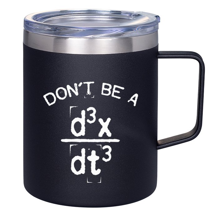 DonT Be A Jerk Funny Nerdy Math Physics Joke Pun 12oz Stainless Steel Coffee Mug