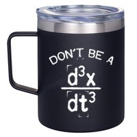 DonT Be A Jerk Funny Nerdy Math Physics Joke Pun 12oz Stainless Steel Coffee Mug