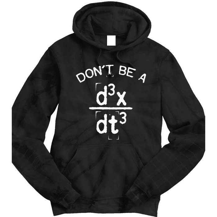 DonT Be A Jerk Funny Nerdy Math Physics Joke Pun Tie Dye Hoodie