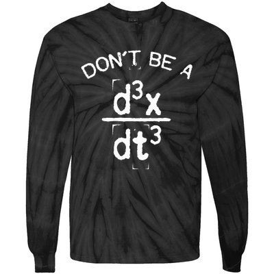 DonT Be A Jerk Funny Nerdy Math Physics Joke Pun Tie-Dye Long Sleeve Shirt