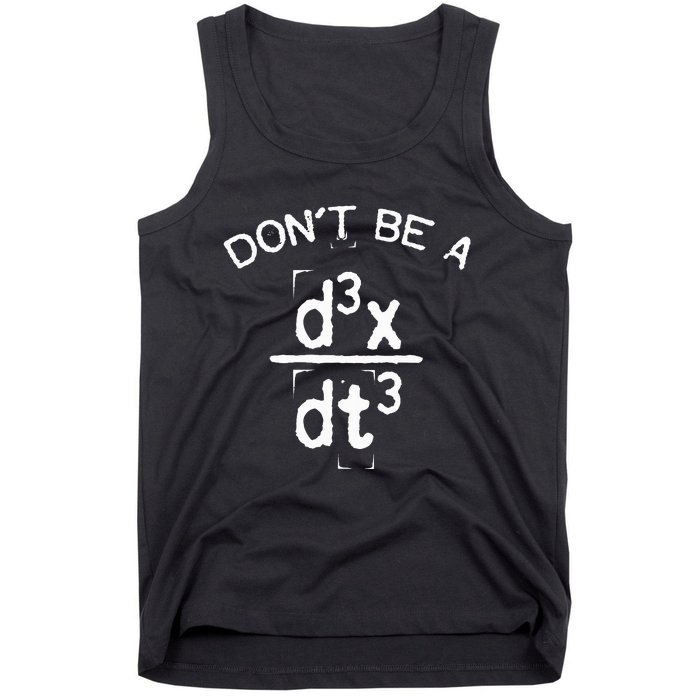 DonT Be A Jerk Funny Nerdy Math Physics Joke Pun Tank Top