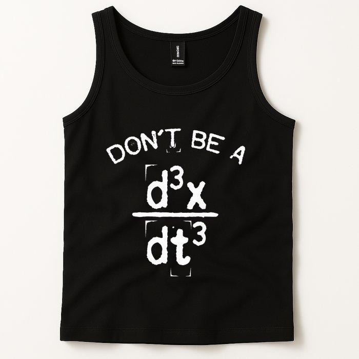 DonT Be A Jerk Funny Nerdy Math Physics Joke Pun Tank Top