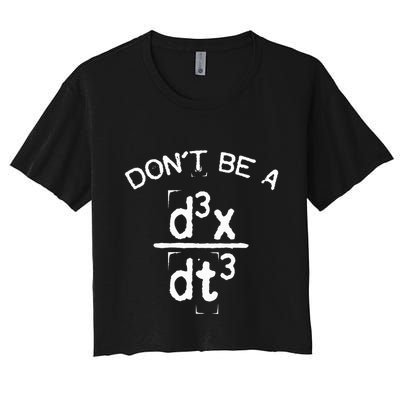 DonT Be A Jerk Funny Nerdy Math Physics Joke Pun Crop Top