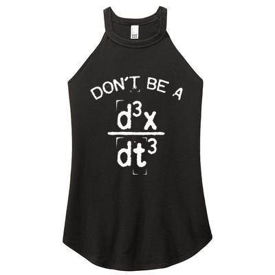 DonT Be A Jerk Funny Nerdy Math Physics Joke Pun Women's Perfect Tri Rocker Tank