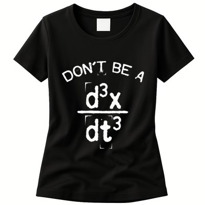 DonT Be A Jerk Funny Nerdy Math Physics Joke Pun Womens T-Shirt