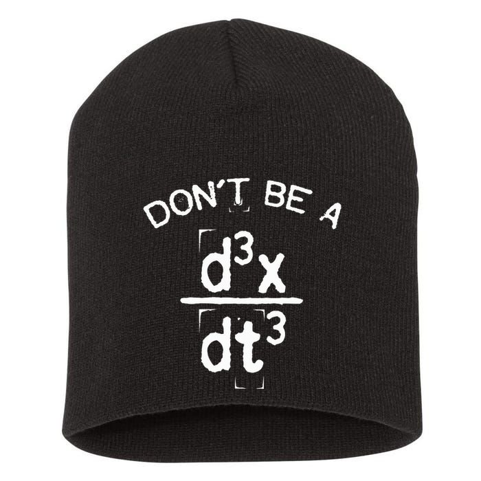 DonT Be A Jerk Funny Nerdy Math Physics Joke Pun Short Acrylic Beanie