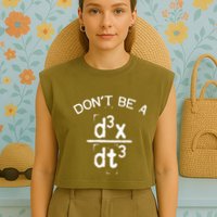 DonT Be A Jerk Funny Nerdy Math Physics Joke Pun Garment-Dyed Women's Muscle Tee