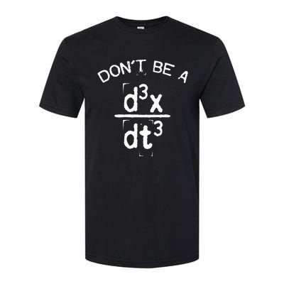 DonT Be A Jerk Funny Nerdy Math Physics Joke Pun Softstyle CVC T-Shirt