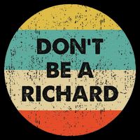 Dont Be A Richard 16 in Basic Backpack
