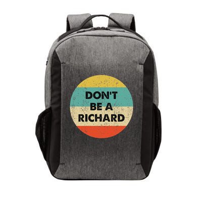 Dont Be A Richard Vector Backpack