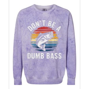 DonT Be A Dumb Bass Funny Fishing Fishing Meme Colorblast Crewneck Sweatshirt