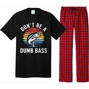 DonT Be A Dumb Bass Funny Fishing Fishing Meme Pajama Set