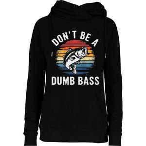 DonT Be A Dumb Bass Funny Fishing Fishing Meme Womens Funnel Neck Pullover Hood