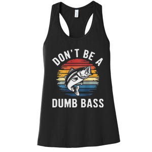 DonT Be A Dumb Bass Funny Fishing Fishing Meme Women's Racerback Tank