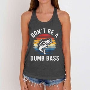 DonT Be A Dumb Bass Funny Fishing Fishing Meme Women's Knotted Racerback Tank