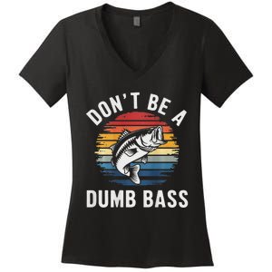 DonT Be A Dumb Bass Funny Fishing Fishing Meme Women's V-Neck T-Shirt