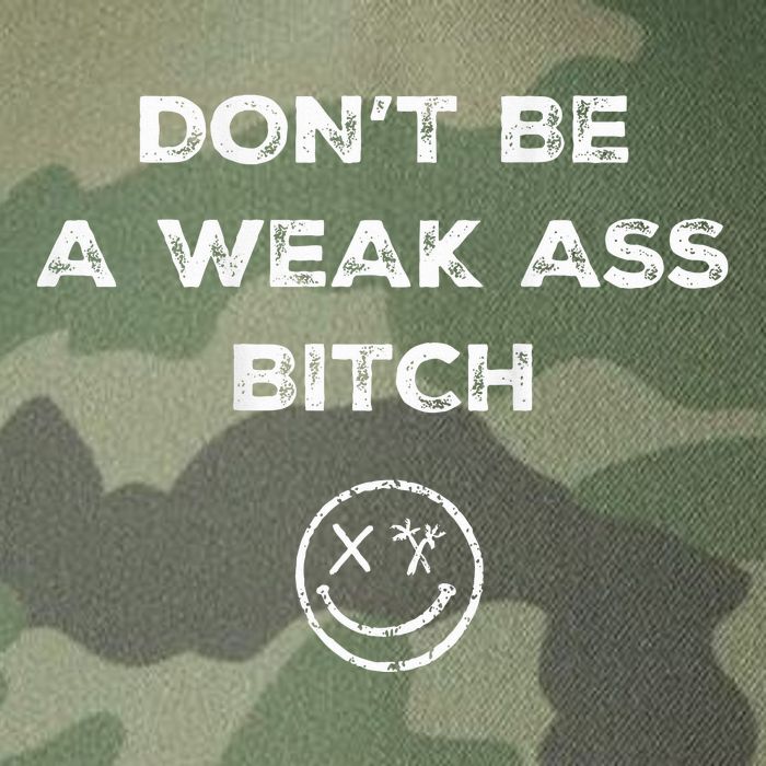 Don’T Be A Weak Ass Bitch Funny Face Icon Meme Legacy Tie Dye Trucker Hat