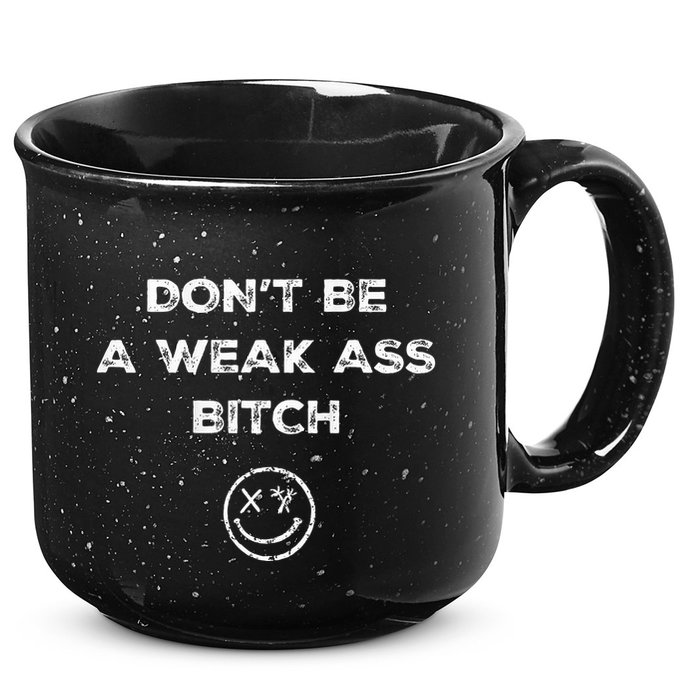 Don’T Be A Weak Ass Bitch Funny Face Icon Meme 15oz Campfire Ceramic Mug