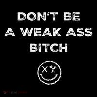 Don’T Be A Weak Ass Bitch Funny Face Icon Meme Mesh Reversible Basketball Jersey Tank