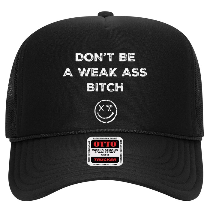 Don’T Be A Weak Ass Bitch Funny Face Icon Meme Hat