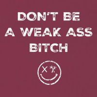 Don’T Be A Weak Ass Bitch Funny Face Icon Meme 16oz Travel Tumbler
