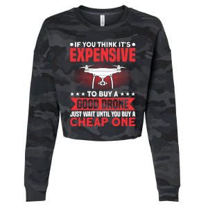 Drone Buy A Good Drone Drone Pilot Gift Cropped Pullover Crew