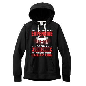 Drone Buy A Good Drone Drone Pilot Gift Women's Fleece Hoodie