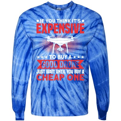 Drone Buy A Good Drone Drone Pilot Gift Tie-Dye Long Sleeve Shirt