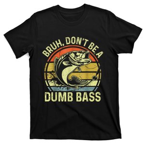 DonT Be A Dumb Bass Retro Fishing T-Shirt