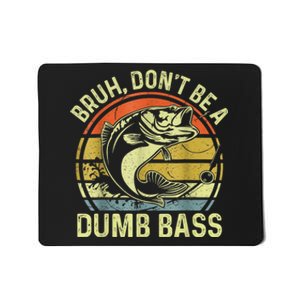 DonT Be A Dumb Bass Retro Fishing Mousepad