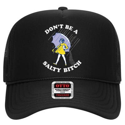 Don't Be A Salty Bitch Trending Tee High Crown Mesh Back Trucker Hat