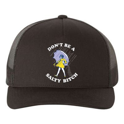 Don't Be A Salty Bitch Trending Tee Yupoong Adult 5-Panel Trucker Hat