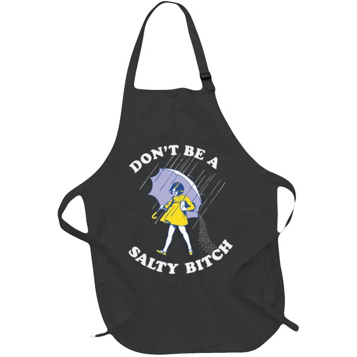 Don't Be A Salty Bitch Trending Tee Full-Length Apron With Pockets