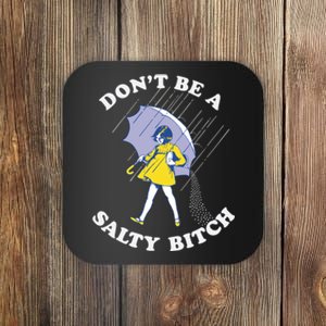 Don't Be A Salty Bitch Trending Tee Coaster