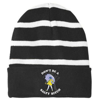 Don't Be A Salty Bitch Trending Tee Striped Beanie with Solid Band