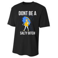 Dont Be a Salty Performance Sprint T-Shirt