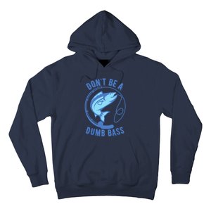 DonT Be A Dumb Bass Fishing Googan Fisherman Loves To Fish Hoodie