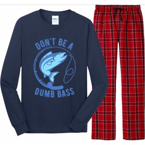 DonT Be A Dumb Bass Fishing Googan Fisherman Loves To Fish Long Sleeve Pajama Set