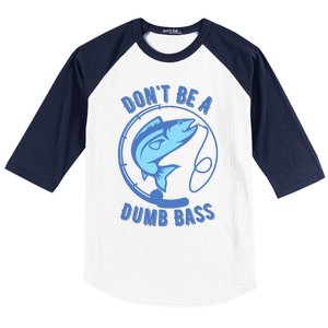 DonT Be A Dumb Bass Fishing Googan Fisherman Loves To Fish Baseball Sleeve Shirt