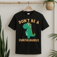Don't Be A Cuntasaurus Dinosaur Sarcastic Dinosaur Lover T-Shirt