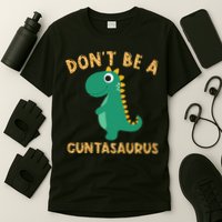 Don't Be A Cuntasaurus Dinosaur Sarcastic Dinosaur Lover T-Shirt