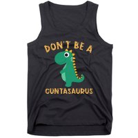 Don't Be A Cuntasaurus Dinosaur Sarcastic Dinosaur Lover Tank Top