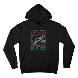 Dont Be A Dumb Bass Funny Bass Fishing Dad Jokes Hoodie