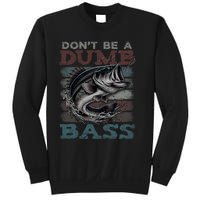 Dont Be A Dumb Bass Funny Bass Fishing Dad Jokes Sweatshirt